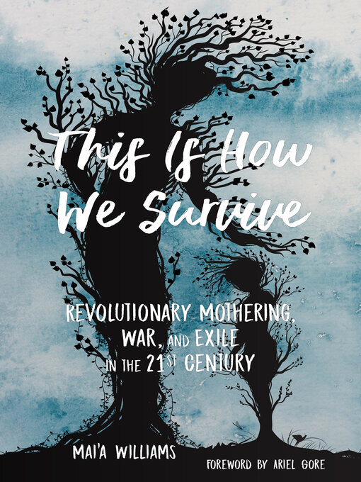 Title details for This Is How We Survive by Mai'a Williams - Available